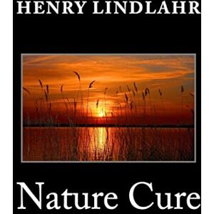 Lindlahr, Henry Nature Cure Lindlahr, Henry Nature Cure