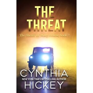 Hickey, Cynthia The Threat Hickey, Cynthia The Threat