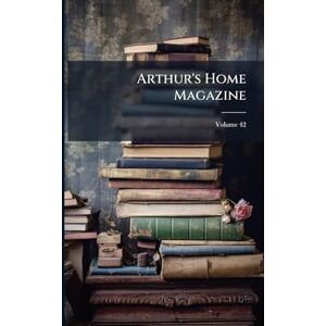 Anonymous Arthur's Home Magazine Anonymous Arthur's Home Magazine