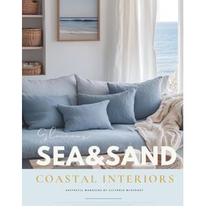Mckinney, Victoria Sea & Sand Coastal House Interior Design Book: A Premium Hardcover Coastal Coffee Table Book in Blue & White — Ocean-Inspired Decor from California Coastal to Island Whimsy Mckinney, Victoria Sea & Sand Coastal House Interior Design Book: A Premium Hardcover Coastal Coffee Table Book in Blue & White — Ocean-Inspired Decor from California Coastal to Island Whimsy