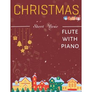 Mata, Jaime Christmas Sheet Music Duet Flute With Piano: A Collection Of 25 Songs For Flute And Piano Mata, Jaime Christmas Sheet Music Duet Flute With Piano: A Collection Of 25 Songs For Flute And Piano