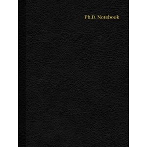 REGISTER, DOSE OF Ph.D. NOTEBOOK: RULED LINE JOURNAL FOR DOCTORAL AND DOCTORATE STUDIES.PERFECT FOR NOTE MAKING AND THESIS WRITING JOURNAL/DISSERTATION NOTEBOOK.AN IDEAL GIFT FOR DOCTORATE AND PHD SCHOLARS AND STUDENTS REGISTER, DOSE OF Ph.D. NOTEBOOK: RULED LINE JOURNAL FOR DOCTORAL AND DOCTORATE STUDIES.PERFECT FOR NOTE MAKING AND THESIS WRITING JOURNAL/DISSERTATION NOTEBOOK.AN IDEAL GIFT FOR DOCTORATE AND PHD SCHOLARS AND STUDENTS
