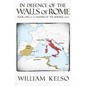 Kelso, William In Defence of the Walls of Rome (Soldier of the Republic) Kelso, William In Defence of the Walls of Rome (Soldier of the Republic)