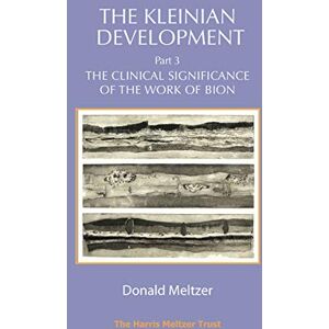 Trust The Kleinian Development Part III: The Clinical Significance of the Work of Bion Trust The Kleinian Development Part III: The Clinical Significance of the Work of Bion