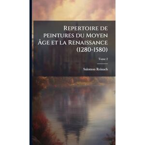 Salomon Repertoire de peintures du Moyen Âge et la Renaissance (1280-1580) Salomon Repertoire de peintures du Moyen Âge et la Renaissance (1280-1580)