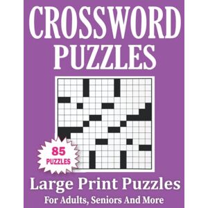 Publishing, Nilpiy Bandyla jk Large Print Crossword Puzzles: Crossword Book For Adults And Seniors Volume-6 Publishing, Nilpiy Bandyla jk Large Print Crossword Puzzles: Crossword Book For Adults And Seniors Volume-6