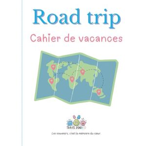 Travelbookid Road trip – Cahier de vacances : Cahier d’activités et de souvenirs pour enfants – Édition Travelbookid Road trip – Cahier de vacances : Cahier d’activités et de souvenirs pour enfants – Édition
