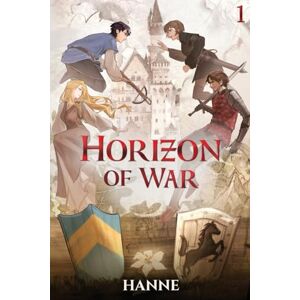 Hanne Horizon of War: A Medieval Fantasy: 1 Hanne Horizon of War: A Medieval Fantasy: 1