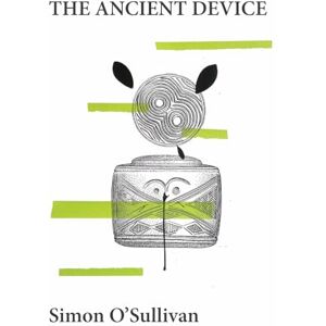 O'Sullivan, Simon The Ancient Device O'Sullivan, Simon The Ancient Device