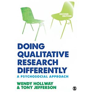 Wendy Hollway Doing Qualitative Research Differently: A Psychosocial Approach Wendy Hollway Doing Qualitative Research Differently: A Psychosocial Approach