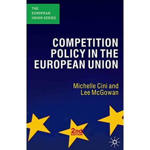 Michelle Cini Competition Policy in the European Union (The European Union Series) Michelle Cini Competition Policy in the European Union (The European Union Series)
