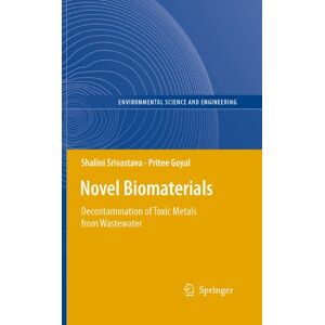 Springer Novel Biomaterials: Decontamination of Toxic Metals from Wastewater (Environmental Science and Engineering) Springer Novel Biomaterials: Decontamination of Toxic Metals from Wastewater (Environmental Science and Engineering)