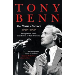 Tony Benn The Benn Diaries, ( New single volume edition) Tony Benn The Benn Diaries, ( New single volume edition)