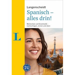 Langenscheidt Spanisch alles drin: Wortschatz und Grammatik nachschlagen, lernen und üben Langenscheidt Spanisch alles drin: Wortschatz und Grammatik nachschlagen, lernen und üben