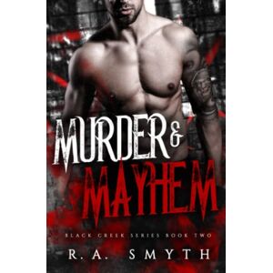 Smyth, R.A. Murder & Mayhem: Black Creek 2 Smyth, R.A. Murder & Mayhem: Black Creek 2