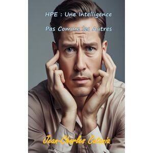 Catania, Jean-Charles Hpe: Une Intelligence Pas Comme les Autres Catania, Jean-Charles Hpe: Une Intelligence Pas Comme les Autres