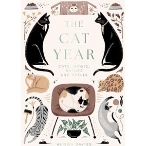 Davies, Alison The Cat Year: Cats, Magic, Nature and Spells Davies, Alison The Cat Year: Cats, Magic, Nature and Spells