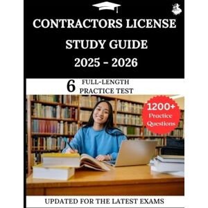 Lewis, James Contractors License Study Guide 2025-2026: Your All-in-One Prep to Success with Practice Questions, Detailed Explanations, and Expert Strategies Lewis, James Contractors License Study Guide 2025-2026: Your All-in-One Prep to Success with Practice Questions, Detailed Explanations, and Expert Strategies