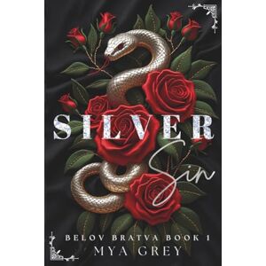 Grey, Mya Silver Sin (Belov Bratva Book 1) (Belov Bratva Series) Grey, Mya Silver Sin (Belov Bratva Book 1) (Belov Bratva Series)