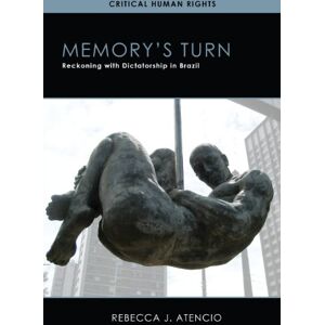 University of Wisconsin Press Memory’s Turn: Reckoning with Dictatorship in Brazil (Critical Human Rights) University of Wisconsin Press Memory’s Turn: Reckoning with Dictatorship in Brazil (Critical Human Rights)
