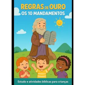 Exploradores, Pequenos Regras de Ouro: Os 10 Mandamentos (Pequenos Exploradores) Exploradores, Pequenos Regras de Ouro: Os 10 Mandamentos (Pequenos Exploradores)
