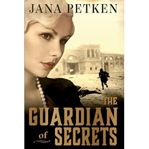 Petken, Jana The Guardian of Secrets Petken, Jana The Guardian of Secrets