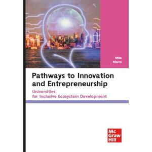 Mita Pathways to Innovation and Entrepreneurship: Universities for Inclusive Ecosystem Development Mita Pathways to Innovation and Entrepreneurship: Universities for Inclusive Ecosystem Development