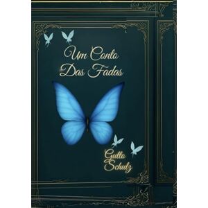 Schulz, Gutto Um conto das fadas: A jornada de ivar e aurora Schulz, Gutto Um conto das fadas: A jornada de ivar e aurora