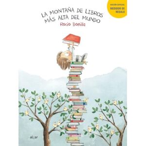 Bonilla, Rocio La Montana de Libros Mas Alta del Mundo: 50 (Álbumes ilustrados) Bonilla, Rocio La Montana de Libros Mas Alta del Mundo: 50 (Álbumes ilustrados)