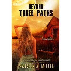 Miller, Maureen A. Three Paths (BEYOND Series) Miller, Maureen A. Three Paths (BEYOND Series)