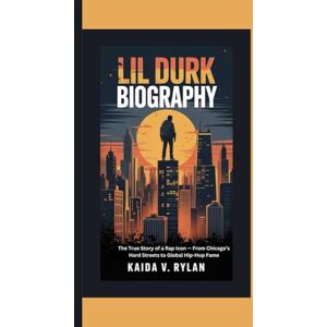 V. Rylan, Kaida LIL DURK BIOGRAPHY: The True Story of a Rap Icon — From Chicago’s Hard Streets to Global Hip-Hop Fame V. Rylan, Kaida LIL DURK BIOGRAPHY: The True Story of a Rap Icon — From Chicago’s Hard Streets to Global Hip-Hop Fame