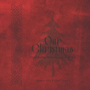 Kusma, Julie L. Our Christmas: Traditions, Memories, & More (Our Keepsakes) Kusma, Julie L. Our Christmas: Traditions, Memories, & More (Our Keepsakes)