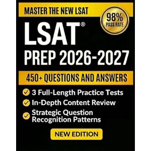 Ashford-Wells, Kieran LSAT PREP 2026-2027: Complete Strategies, 3 Full-Length Practice Tests, and Proven Study Plans to Maximize Your Score Ashford-Wells, Kieran LSAT PREP 2026-2027: Complete Strategies, 3 Full-Length Practice Tests, and Proven Study Plans to Maximize Your Score