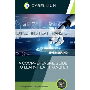 TM, Cybellium Exploring Heat Transfer TM, Cybellium Exploring Heat Transfer