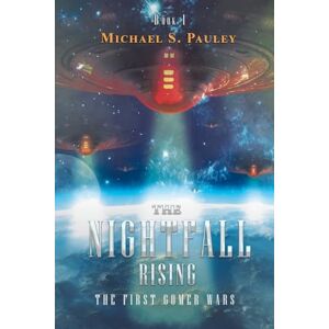 Pauley, Michael S The Nightfall Rising: The First Gomer Wars Pauley, Michael S The Nightfall Rising: The First Gomer Wars