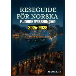 RITA, ZARA RESEGUIDE FÖR NORSKA FJORDKRYSSNINGAR 2026-2028 RITA, ZARA RESEGUIDE FÖR NORSKA FJORDKRYSSNINGAR 2026-2028