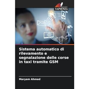 Ahmed Sistema automatico di rilevamento e segnalazione delle corse in taxi tramite GSM Ahmed Sistema automatico di rilevamento e segnalazione delle corse in taxi tramite GSM