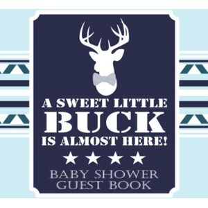 Paper Press, Rosign A Sweet Little Buck Is Almost Here Baby Shower Guest Book: Baby Shower Sign in For Guests with Address Gift Log Tracker Deer with Blue Bow Tie Design Baby Boy Paper Press, Rosign A Sweet Little Buck Is Almost Here Baby Shower Guest Book: Baby Shower Sign in For Guests with Address Gift Log Tracker Deer with Blue Bow Tie Design Baby Boy