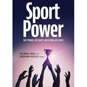 Philosophy SportPower: Soft Power, Diplomacy, and Global Influence Philosophy SportPower: Soft Power, Diplomacy, and Global Influence