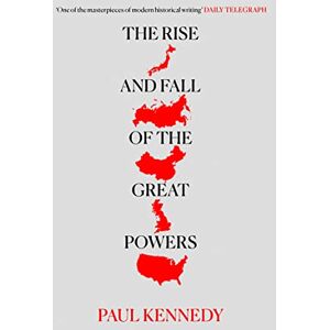 Kennedy, Paul The Rise and Fall of the Great Powers: Five hundred years of history of fluctuating economic muscle and military might. Kennedy, Paul The Rise and Fall of the Great Powers: Five hundred years of history of fluctuating economic muscle and military might.