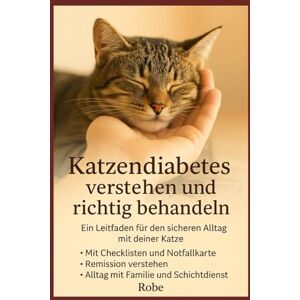 Robe Katzendiabetes verstehen und richtig behandeln: Ein Leitfaden für den sicheren Alltag mit deiner Katze Robe Katzendiabetes verstehen und richtig behandeln: Ein Leitfaden für den sicheren Alltag mit deiner Katze
