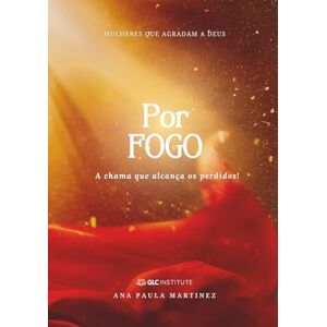 Silva POR FOGO: A CHAMA QUE ALCANÇA OS PERDIDOS Silva POR FOGO: A CHAMA QUE ALCANÇA OS PERDIDOS