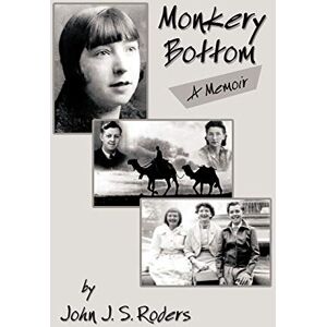 Roders, John J. S. Monkery Bottom: A Memoir Roders, John J. S. Monkery Bottom: A Memoir