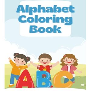 Harper, Andrew Joseph Alphabet Coloring Book for Kids Ages 3-6: Fun ABC Coloring Pages with Calligraphy Practice and Personalized Name Page Harper, Andrew Joseph Alphabet Coloring Book for Kids Ages 3-6: Fun ABC Coloring Pages with Calligraphy Practice and Personalized Name Page