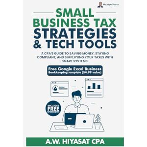 Hiyasat, A.W Small Business Tax Strategies and Tech Tools: A CPA’s Guide to Saving Money, Staying Compliant, and Simplifying Your Taxes with Smart Systems (The ... ... Finance & Tax for Small Business Owners) Hiyasat, A.W Small Business Tax Strategies and Tech Tools: A CPA’s Guide to Saving Money, Staying Compliant, and Simplifying Your Taxes with Smart Systems (The ... ... Finance & Tax for Small Business Owners)