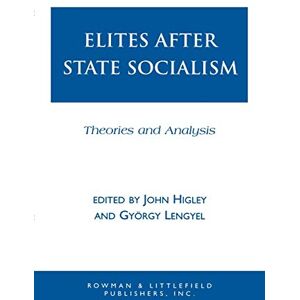 Elites after State Socialism: Theories and Analysis (Elite Transformations) Elites after State Socialism: Theories and Analysis (Elite Transformations)