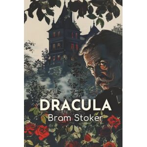 Stoker, Bram Dracula: The 1897 Novel of Vampire Legends, Gothic Suspense, and Supernatural Horror Stoker, Bram Dracula: The 1897 Novel of Vampire Legends, Gothic Suspense, and Supernatural Horror