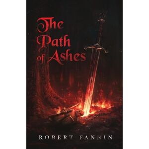 Fannin, Robert The Path of Ashes (Spiritbound Chronicle) Fannin, Robert The Path of Ashes (Spiritbound Chronicle)
