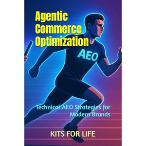 KITS FOR LIFE Agentic Commerce Optimization: Technical AEO Strategies for Modern Brands: How to Architect Structured Data, Metadata, and Product Feeds for Maximum AI Visibility KITS FOR LIFE Agentic Commerce Optimization: Technical AEO Strategies for Modern Brands: How to Architect Structured Data, Metadata, and Product Feeds for Maximum AI Visibility