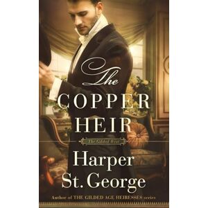 St. George, Harper The Copper Heir (The Gilded West) St. George, Harper The Copper Heir (The Gilded West)